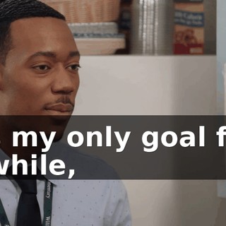 as my only goal for awhile,