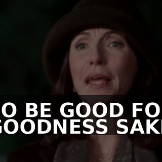 ♪ SO BE GOOD FOR GOODNESS SAKE ♪