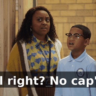 All right? No cap'n.