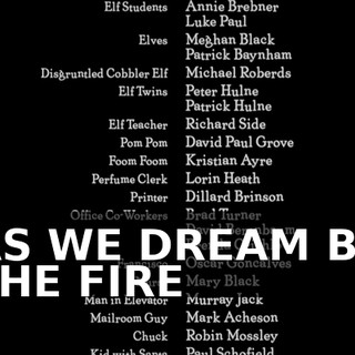 ♪ AS WE DREAM BY THE FIRE ♪