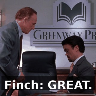 Finch: GREAT.