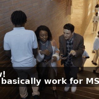 -Wow! -So I basically work for MSNBC.