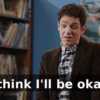 I think I'll be okay.