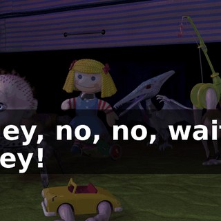 Hey, no, no, wait, hey!