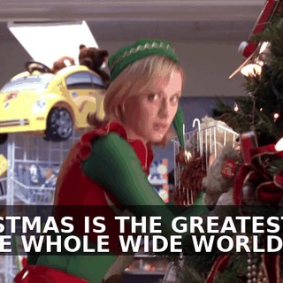 CHRISTMAS IS THE GREATEST DAY IN THE WHOLE WIDE WORLD!