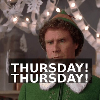 THURSDAY! THURSDAY!