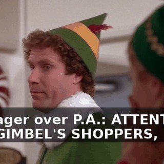 Manager over P.A.: ATTENTION, ALL GIMBEL'S SHOPPERS,