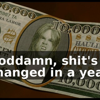 Goddamn, shit's changed in a year.
