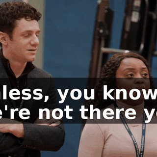 Unless, you know, we're not there yet.
