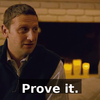 Prove it.