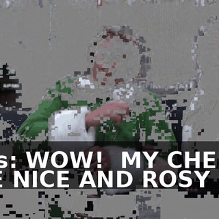 Kids: WOW! ♪ MY CHEEKS ARE NICE AND ROSY ♪
