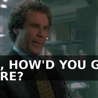 SO, HOW'D YOU GET HERE?