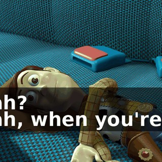 -Yeah? -Yeah, when you're 16.