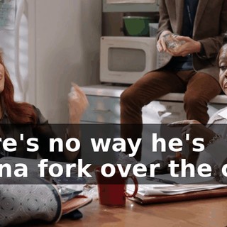 there's no way he's gonna fork over the cash