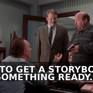 TRY TO GET A STORYBOARD OR SOMETHING READY.