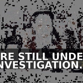 ARE STILL UNDER INVESTIGATION.