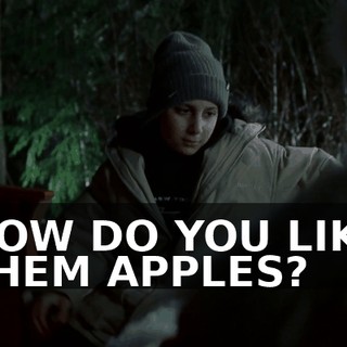 HOW DO YOU LIKE THEM APPLES?