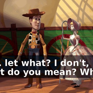 Uh... let what? I don't, uh... What do you mean? Who?