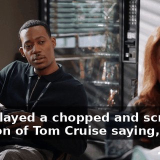 She played a chopped and screwed version of Tom Cruise saying,