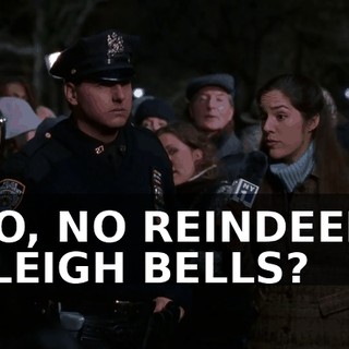 NO, NO REINDEER. SLEIGH BELLS?