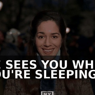 ♪ HE SEES YOU WHEN YOU'RE SLEEPING ♪