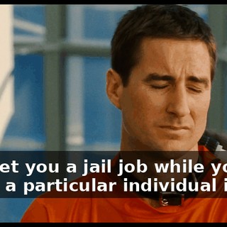 and get you a jail job while you're being a particular individual in jail.