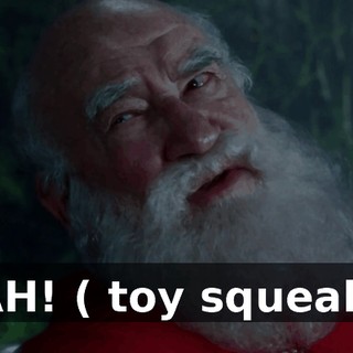 AAH! ( toy squeals )