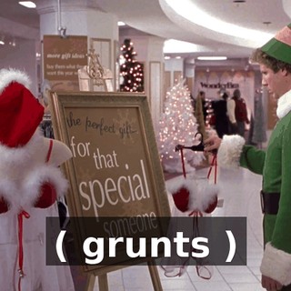 ( grunts )