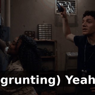 (grunting) Yeah.