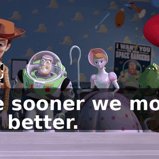 The sooner we move, the better.