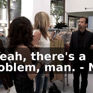 - Yeah, there's a problem, man. - No.