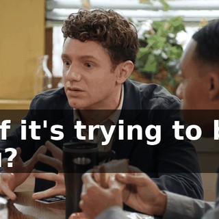 or if it's trying to bite you?