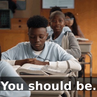 You should be.