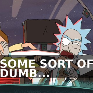 SOME SORT OF DUMB...