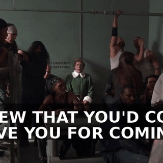 I KNEW THAT YOU'D COME, I LOVE YOU FOR COMING.