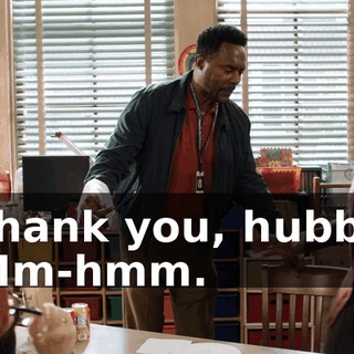 -Thank you, hubby. -Mm-hmm.
