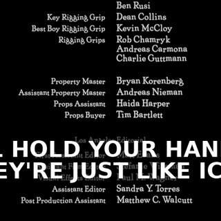 ♪ I'LL HOLD YOUR HANDS, THEY'RE JUST LIKE ICE ♪