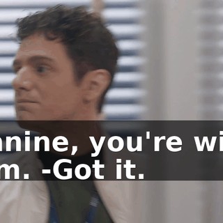 -Janine, you're with him. -Got it.