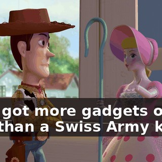 He's got more gadgets on him than a Swiss Army knife.