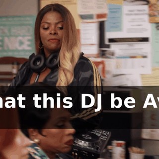 ♪ That this DJ be Ava C! ♪