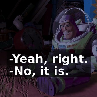 -Yeah, right. -No, it is.