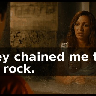 They chained me to a big rock.