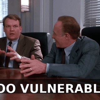 TOO VULNERABLE.