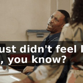 It just didn't feel like me, you know?