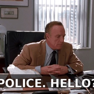 POLICE. HELLO?