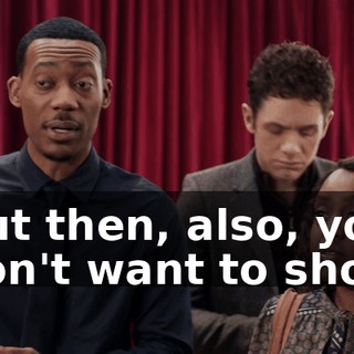 But then, also, you don't want to show