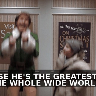 'CAUSE HE'S THE GREATEST DAD IN THE WHOLE WIDE WORLD.