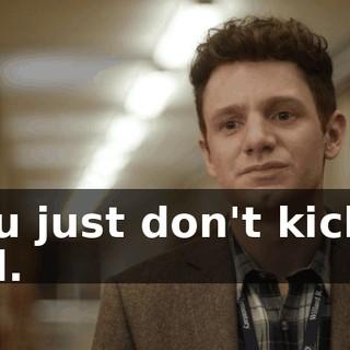 You just don't kick a kid.