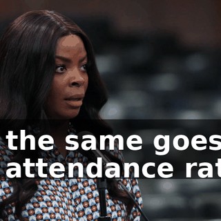 Uh, the same goes for our attendance rates.