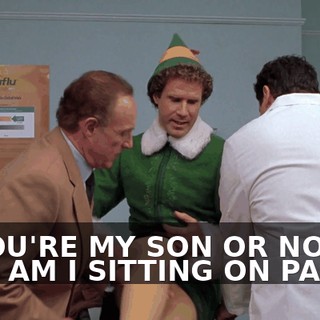IF YOU'RE MY SON OR NOT. WHY AM I SITTING ON PAPER?